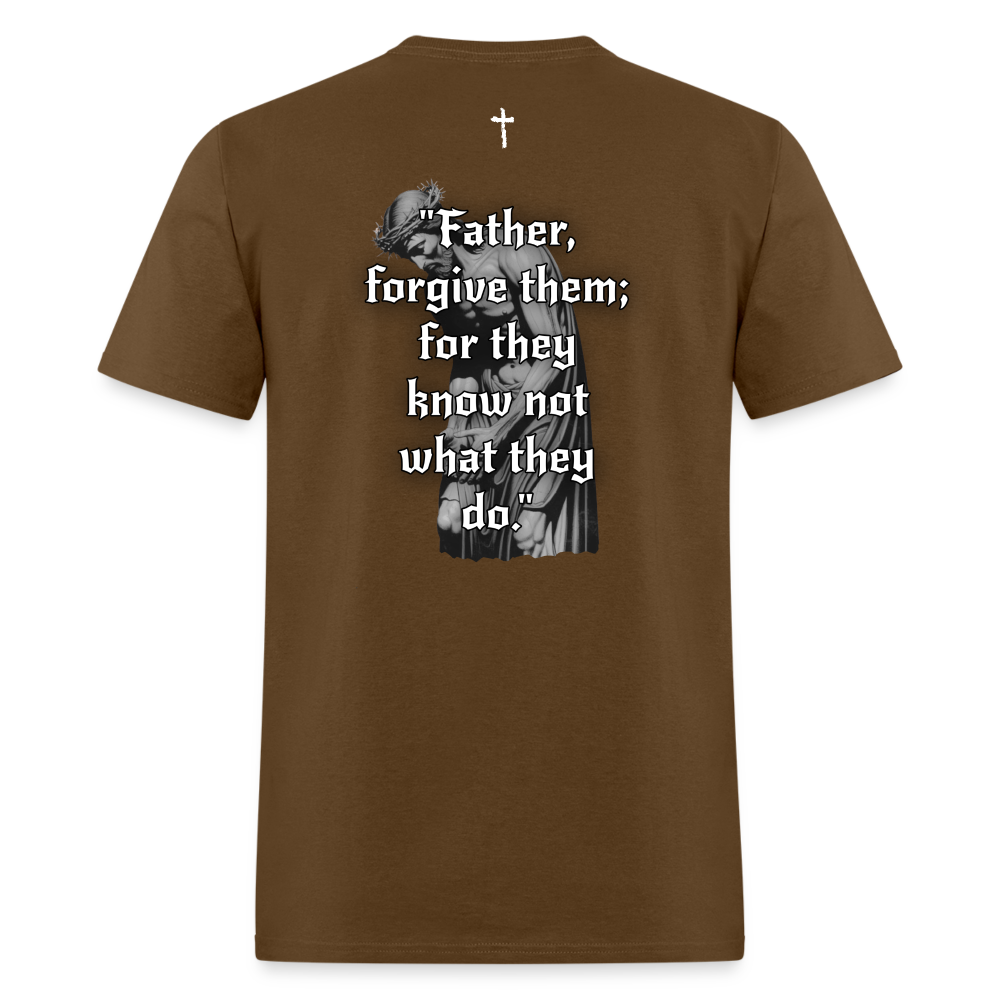 Father Forgive Them T-Shirt - brown