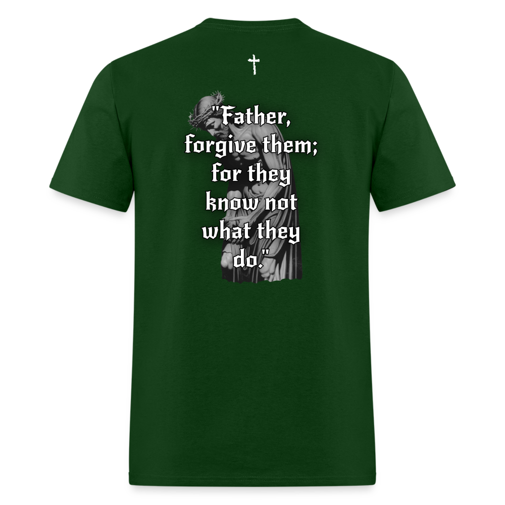 Father Forgive Them T-Shirt - forest green