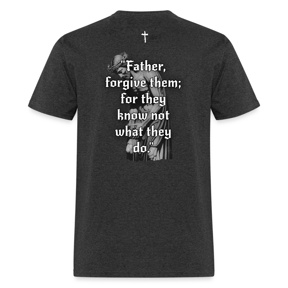 Father Forgive Them T-Shirt - heather black