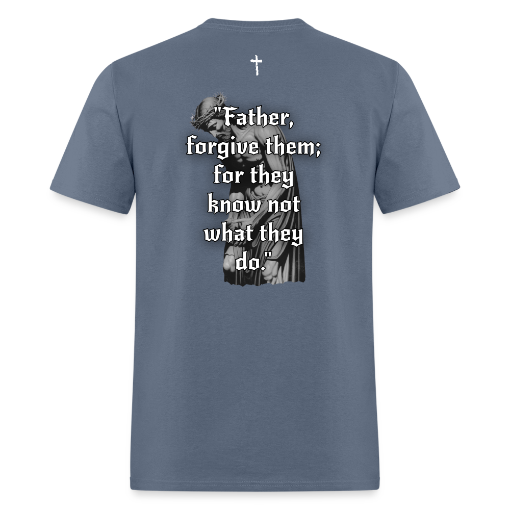 Father Forgive Them T-Shirt - denim