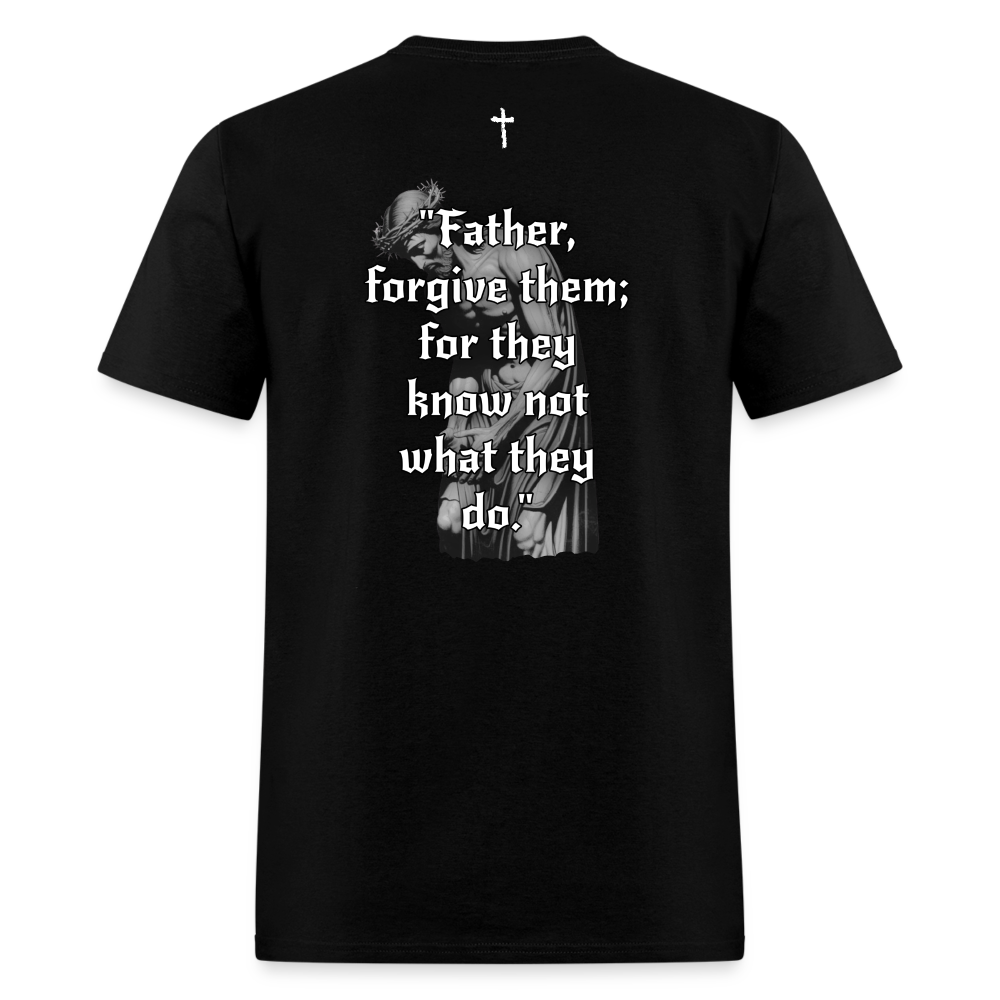 Father Forgive Them T-Shirt - black